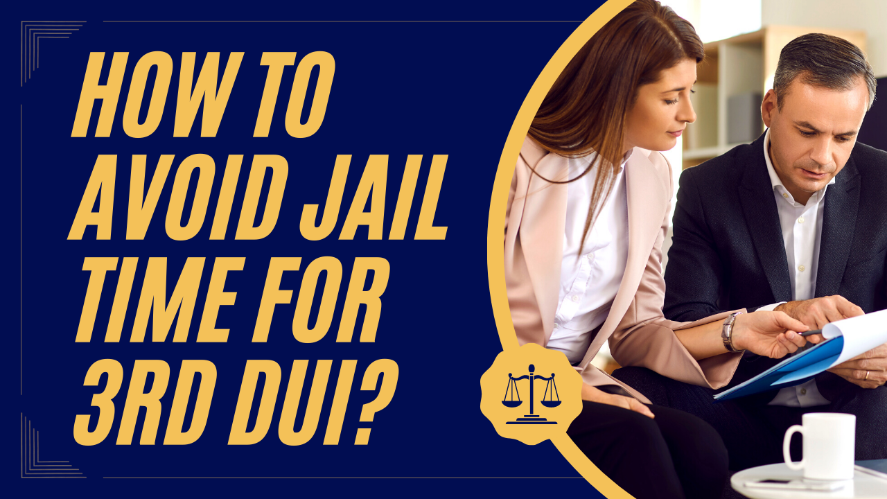 How to Avoid Jail Time for 3rd DUI? Your Life Cafe